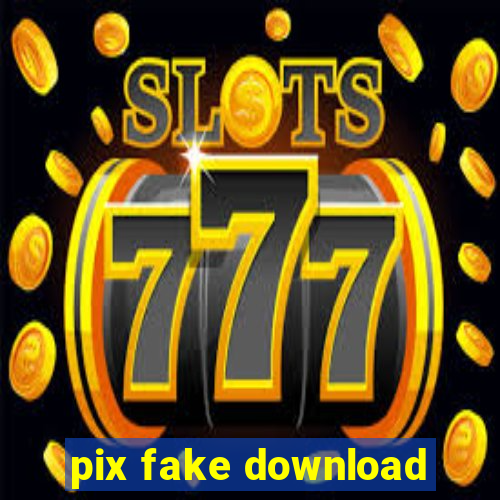 pix fake download